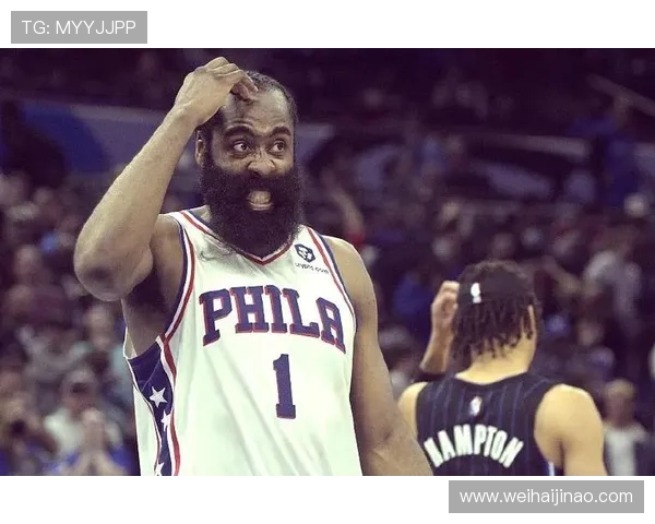 哈登状态骤降引发76人续约犹豫四年一亿六千万计划面临挑战